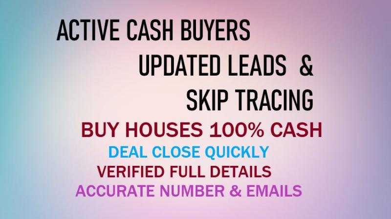 I will provide real estate active cash buyers leads with skip tracing