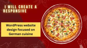 I will create a responsive WordPress website design focused on German cuisine