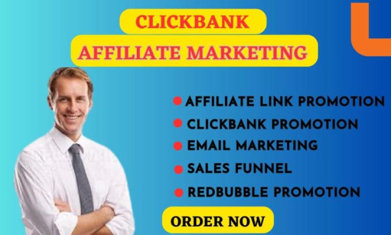 I will do affiliate marketing, clickbank link promotion, sales funnel, hotmart, keto