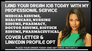 I will craft medical, healthcare, nurse, biotech, pharmaceutical, and doctor resume