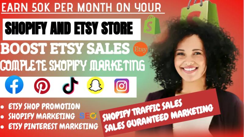 I will boost shopify sales, shopify marketing, etsy traffic, etsy shop promotion