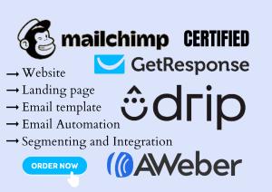 I will be your GetResponse, Mailchimp, Drip Campaign, AWeber Expert