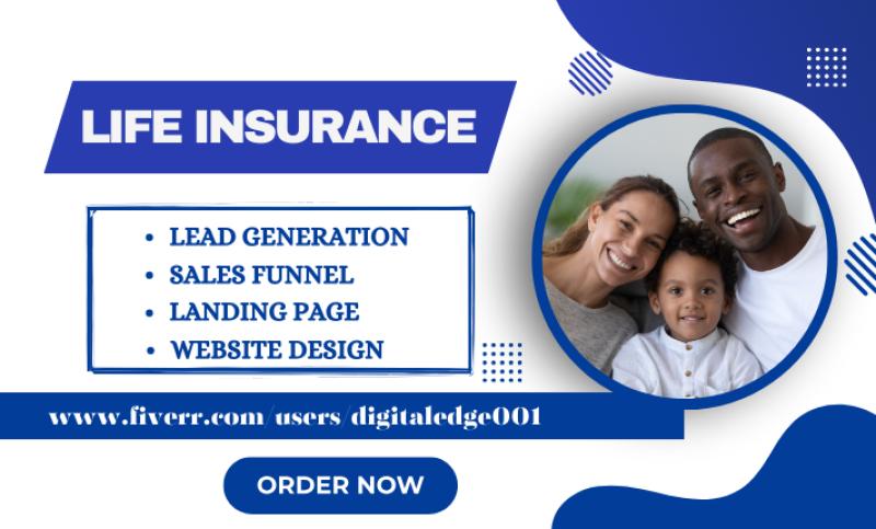 I will provide life insurance leads, insurance website, IUL insurance leads and mortgage leads