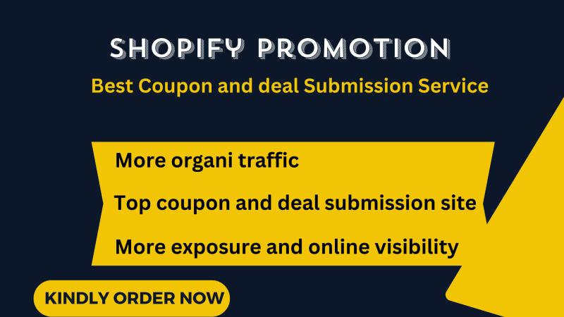 I will do Shopify store promotion, coupon code submission website