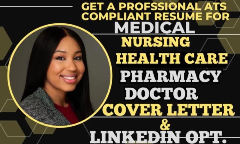 I will write medical, healthcare resume, nursing, pharmaceutical, doctorand cover letter