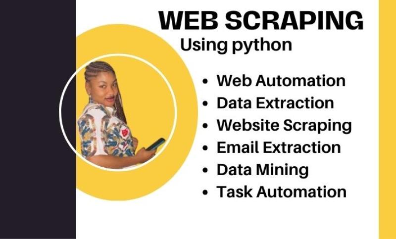 I will do web scraping, data scraping, and data mining in Python