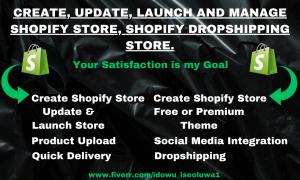 I will create, update, launch and manage Shopify store to increase sales
