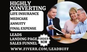 I Will Generate Life Insurance, Medicare, Burial Insurance, and Final Expense Insurance Leads