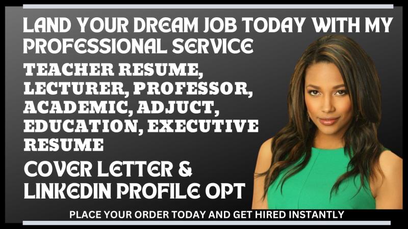 I Will Craft Teacher, Lecturer, Professor, Academic, Education, and Executive Resume