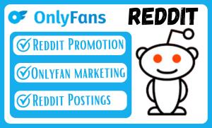 I will do onlyfans marketing and promotion adult web and link promotion via reddit