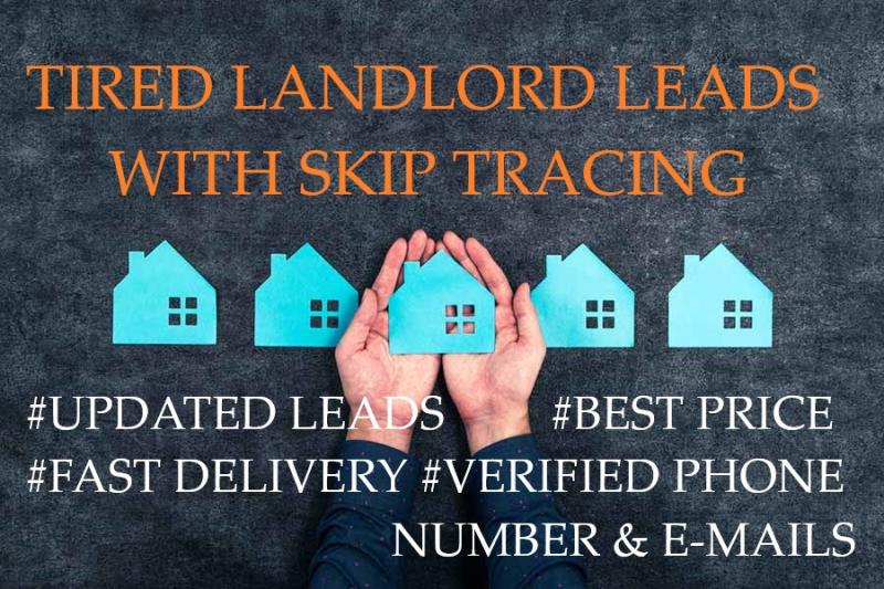 I will give you tired landlord leads with skip tracing