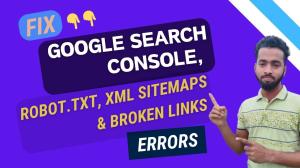 I will fix google search console, XML sitemap, robot txt, broken links, 404 errors