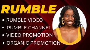 I will do expert organic rumble channel and video promotion
