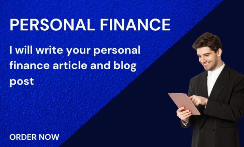 I will write personal finance article blog post finance