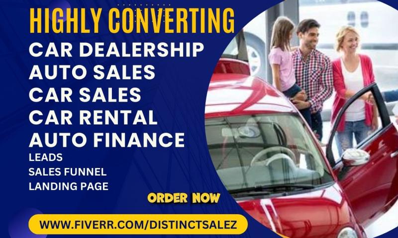 Generate Car Dealership Auto Dealership Car Sales Car Rentals Auto Finance Leads