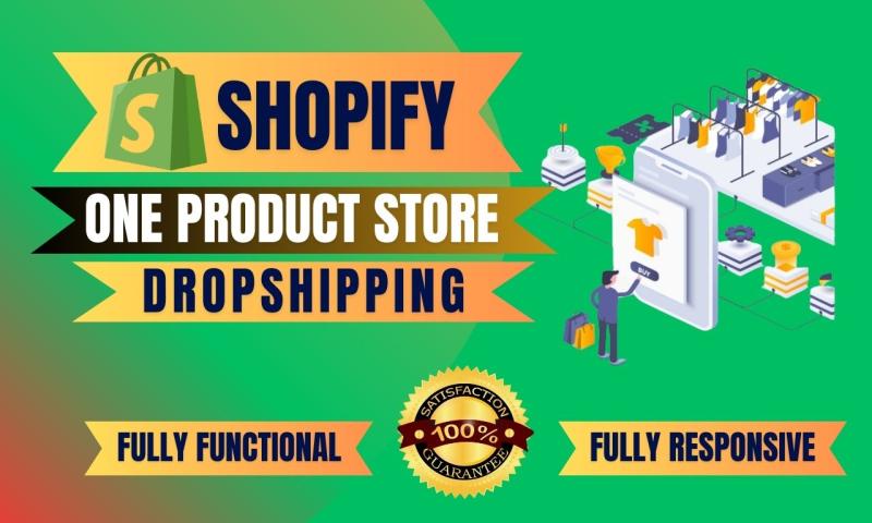 I Will Create Professional Shopify One Product Store or Dropshipping Store