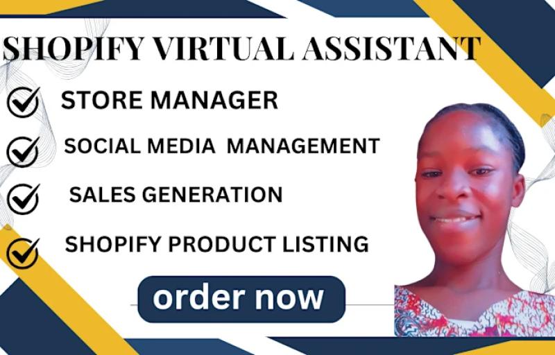 I will be your shopify virtual assistant and store manager