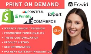 I will bigcommerce ecwid website print on demand shopify printful printify ecwid store