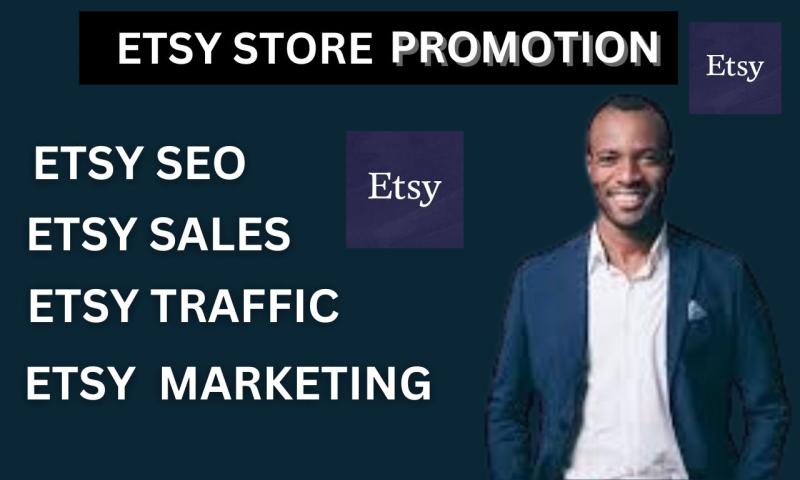 Do etsy store promotion, etsy traffic, etsy seo, etsy marketing, to get sales