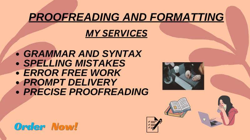 I will check grammar, spelling, edit, format and proofread documents