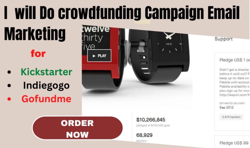 I will do crowdfunding email marketing for Kickstarter, Indiegogo, GoFundMe campaign