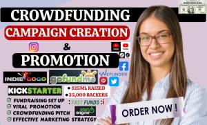 I will do crowdfunding campaign creation promotion on kickstarter, indiegogo, gofundme