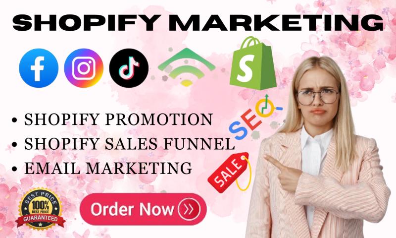 do complete shopify marketing, shopify promotion, increase shopify sales