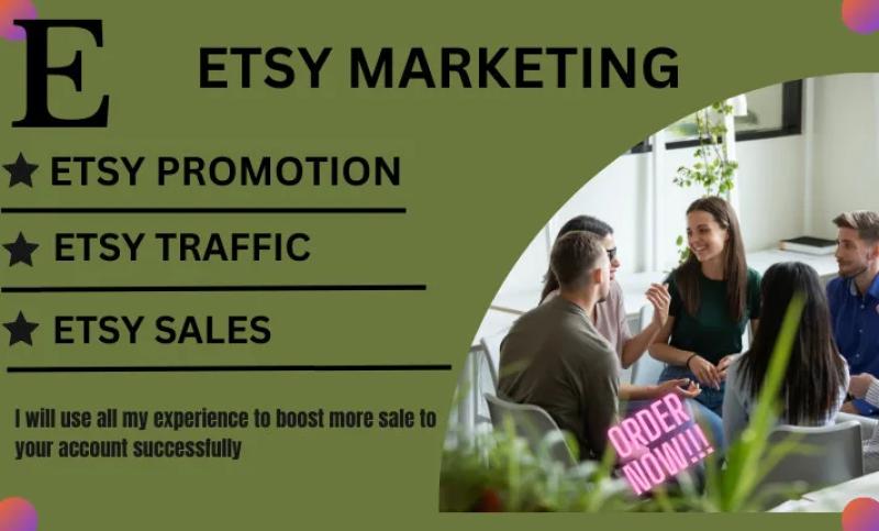 I will do Etsy Promotion, Etsy SEO, Etsy Traffic, Etsy Marketing to Boost Etsy Sales