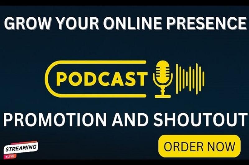 I will promote, shoutout podcast to grow new audiences globally