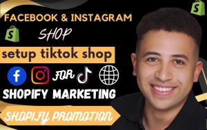 I will setup TikTok Shop, integrate Facebook and Instagram Shop with Shopify Marketing