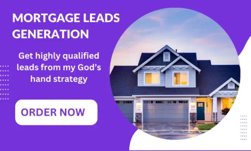 I will mortgage leads mortgage website mortgage ads mortgage