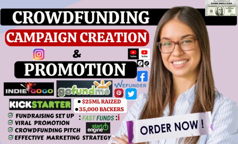 I will do crowdfunding campaign creation promotion on Kickstarter, Indiegogo, GoFundMe