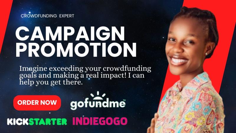 I will promote, advertise kickstarter, indiegogo, gofundme crowdfunding campaign