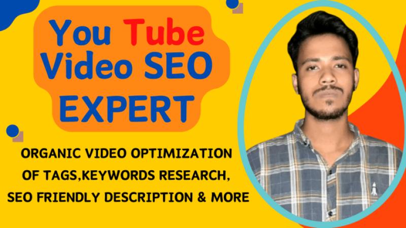 I will be your youtube video SEO expert for fast ranking