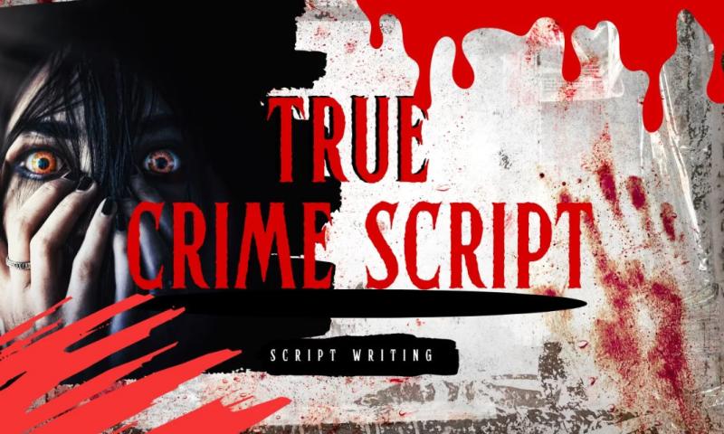 I will research write your true crime script article, youtube true crime script