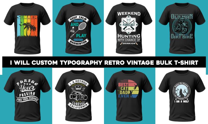 I will create typography T-shirt, vintage T-shirt, custom T-shirt, and logo design