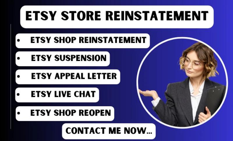 I will reinstate any Etsy suspension in 24 hours, Etsy live chat and Etsy appeal letter