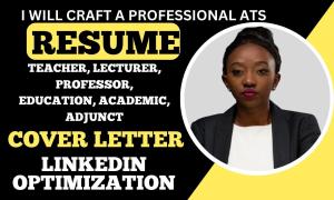 I will write teacher, lecturer, adjunct, academic, professor, education, resume
