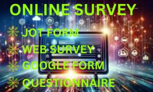I will do online form using jotform, typeform, online survey, fillable pdf form