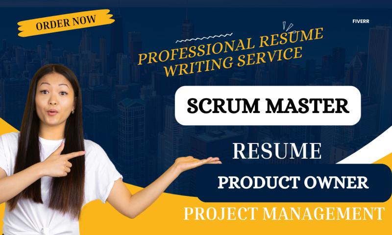 I Will Write Professional Scrum Master Resume, Agile Resume, Project Management