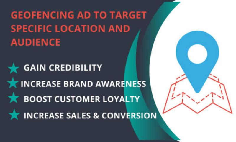 I will setup highly converting geofencing ads campaign to target audience location