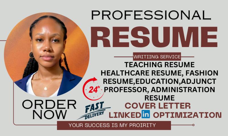 I will write teacher, fashion resume, healthcare, educator adjunct professor resume