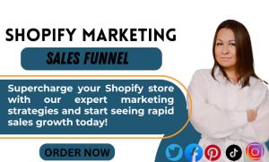 I will boost Shopify traffic, sales funnel, Shopify marketing, and Shopify promotion