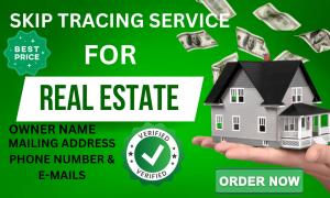 I will provide high quality skip tracing services for real estate