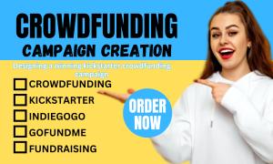 I will promote your crowdfunding campaign creation for Kickstarter, Indiegogo, GoFundMe