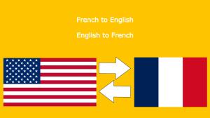 I will perfectly translate English to French and vice versa