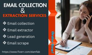 I will do email collection and extraction services