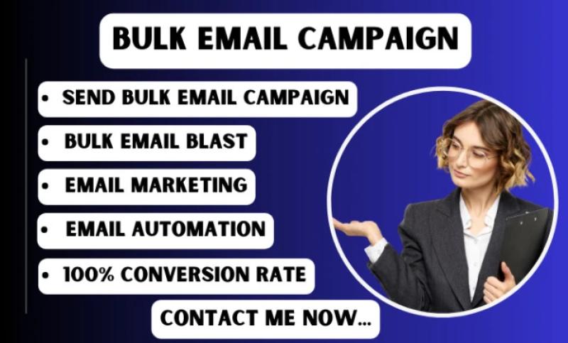 I Will Do an Email Blast Bulk Email Marketing Campaign and Send Bulk Email