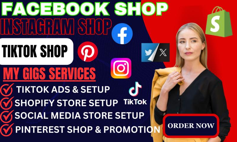 I will setup TikTok shop, Instagram shop, Twitter manager, Facebook shop, Shopify sales