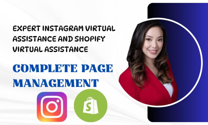 I will be shopify virtual assistant, instagram virtual assistant, social media manager